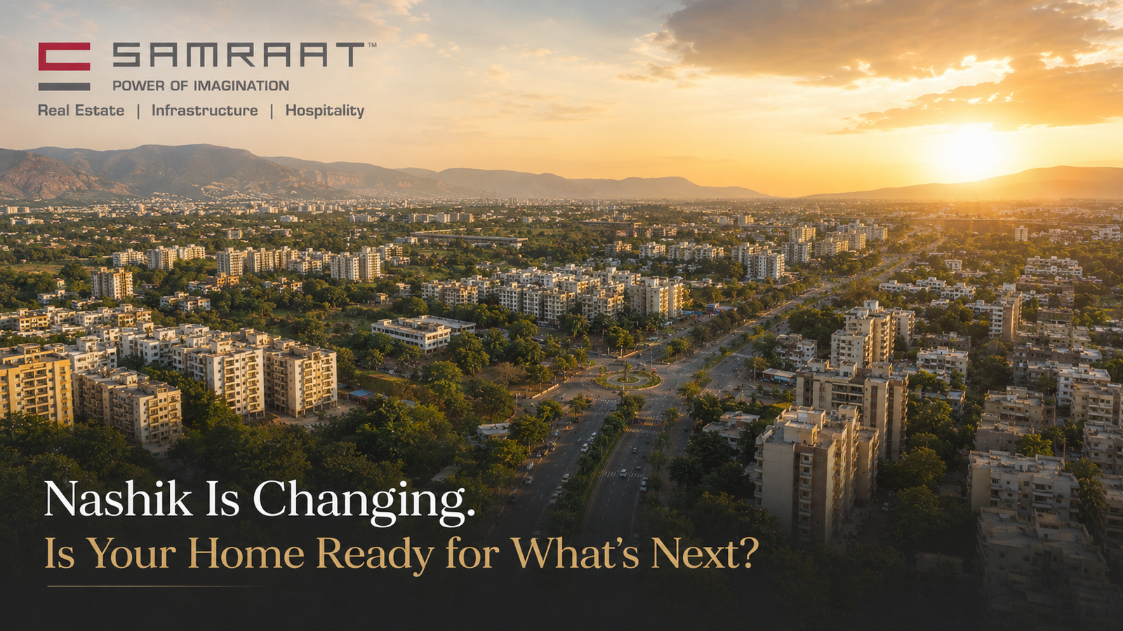 Nashik Is Changing. Is Your Home Ready for What's Next?